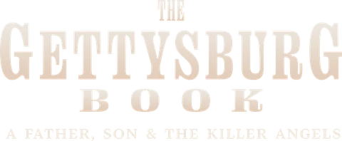The Gettysburg Book: A Father, Son & The Killer Angels